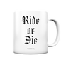 Ride or Die Cup - CAPRIUM